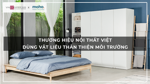 [VnExpress] Thương hiệu nội thất Việt dùng vật liệu thân thiện môi trường